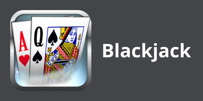 Định nghĩa và nguồn gốc về game Blackjack